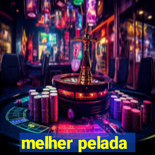 melher pelada